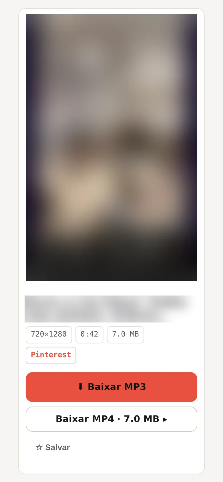 Cartão de resultado de um pin de vídeo: prévia desfocada, botão Baixar MP3 e Baixar MP4 · 7.0 MB